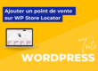 Ajouter un point de vente sur WP Store Locator