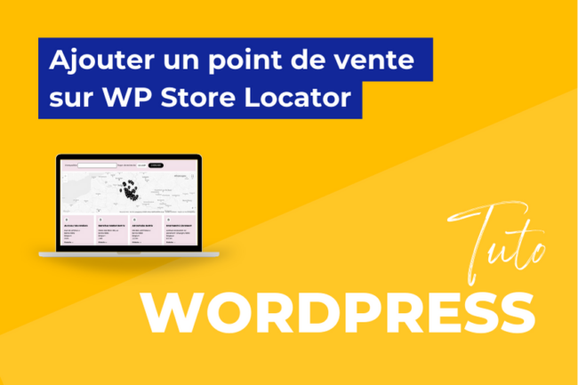 ajouter-point-de-vente-store-locator Ajouter un point de vente sur WP Store Locator