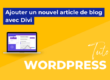 Ajouter un nouvel article sur votre blog avec le constructeur de page Divi